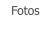 Fotos